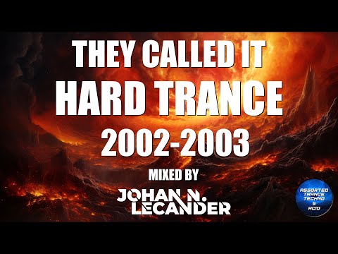 [DJ Mix] They Called It Hard Trance! 2002-2003 - Johan N. Lecander
