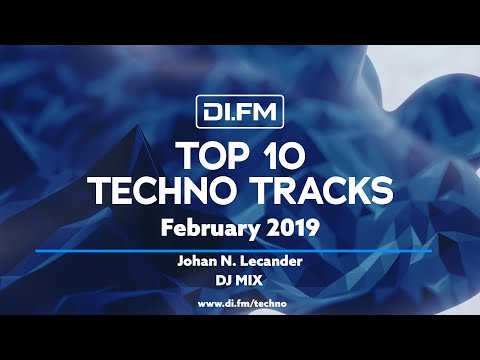 DI.FM Top 10 Techno Tracks February 2019 - Johan N. Lecander