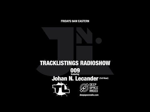 [Acid Techno] Tracklistings Radio Show #009 @ Deep Space Radio (27 May 2022) - Johan N. Lecander