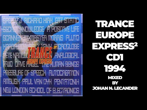 [90s Trance/Deep Techno] Trance Europe Express 02 CD1 (1994) - Johan N. Lecander