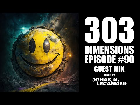 [Acid Techno] 303 Dimensions #90 (03 March 2023) Guest Mix - Johan N. Lecander