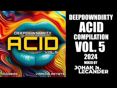 DeepDownDirty Acid Compilation Vol. 5 (2024) mixed by Johan N. Lecander