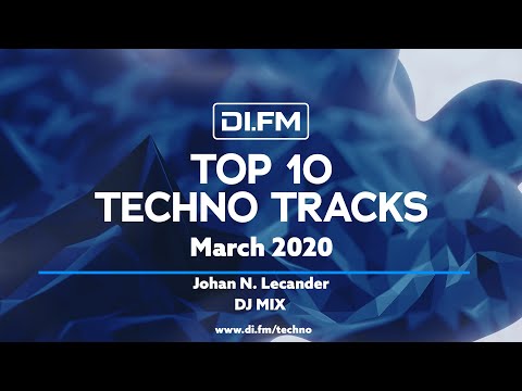 DI.FM Top 10 Techno Tracks March 2020 - Johan N. Lecander