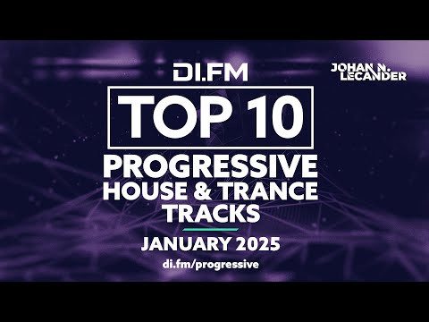 DI.FM&#039;s Best 10 Progressive House &amp; Trance Tracks January 2025