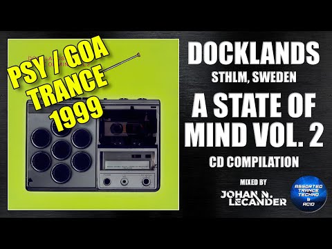 Docklands (STHLM, Sweden) A State Of Mind Vol. 2 (CD Compilation) 1999 [Psy / Goa Trance]