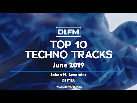 DI.FM Top 10 Techno Tracks June 2019 - Johan N. Lecander