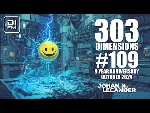 [Acid Techno] 303 Dimensions #109 (04 October 2024) 9 Year Anniversary Guest Mix - Johan N. Lecander