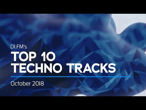 DI FM Top 10 Techno Tracks October 2018
