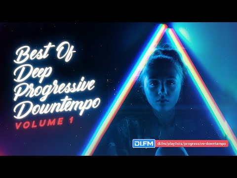 [Organic House] Best Of Deep Progressive Downtempo Volume 01 (2022) [DI.FM]