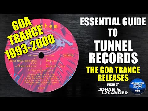 Essential Guide To Tunnel Records (The Goa Trance Releases) 1993-2000 - Johan N. Lecander