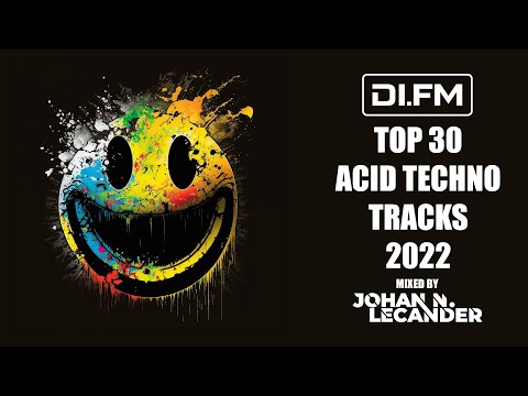 DI.FM&#039;s Top 30 Acid Techno Tracks of 2022