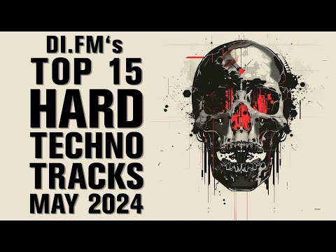 DI.FM&#039;s Top 15 Hard Techno Tracks May 2024