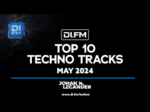 DI.FM&#039;s Top 10 Techno Tracks May 2024