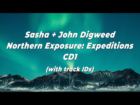 Northern Exposure: Expeditions CD1 - Sasha + John Digweed