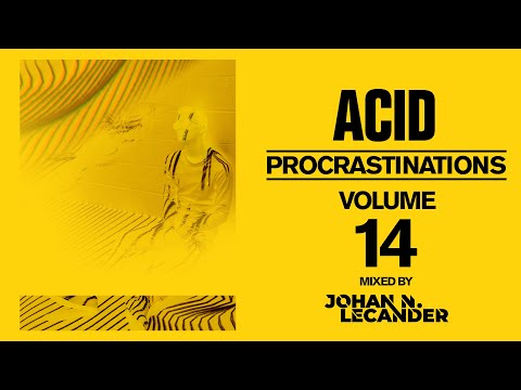 Acid Procrastinations Volume 14 July 2024 [Acid Techno]