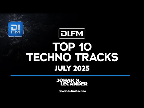 DI.FM&#039;s Top 10 Techno Tracks July 2025