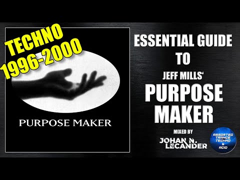 Essential Guide To Jeff Mill&#039;s Purpose Maker 1996-2000 [Techno]