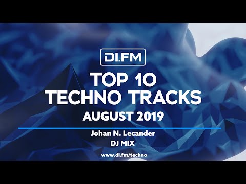DI.FM Top 10 Techno Tracks August 2019 - Johan N. Lecander