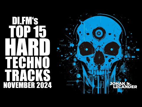 DI.FM Top 15 Hard Techno Tracks November 2024