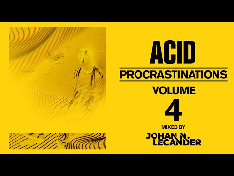 [Acid Techno] Acid Procrastinations Volume 04 - Johan N. Lecander