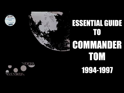 [Hard Trance] Essential Guide To Commander Tom (1994-1997) - Johan N.Lecander