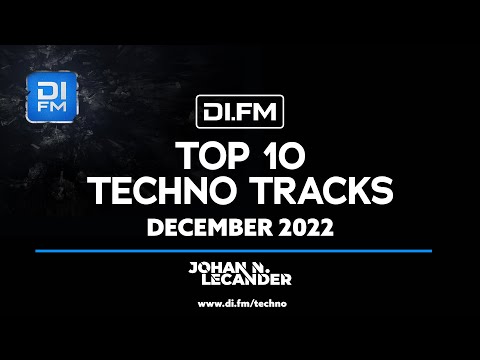 DI.FM Top 10 Techno Tracks! December 2022 *Jay Lumen, Anna Reusch, Gary Beck, Nakadia and more*