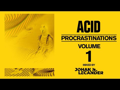 [Acid Techno] Acid Procrastinations Volume 01 - Johan N. Lecander