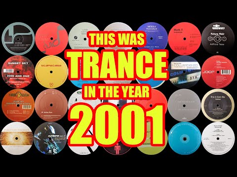 [Best Of Trance] This Was Trance In The Year 2001 **Perfecto, Vandit, JOOF, Silver Planet and more**