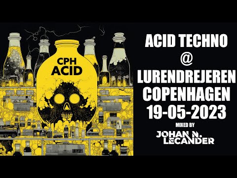Acid Techno @ Lurendrejeren, Copenhagen (19 May 2023) [Vinyl Only Set] - Johan N. Lecander