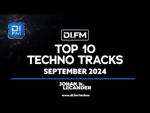 DI.FM&#039;s Top 10 Techno Tracks September 2024 *Voted by the listeners*