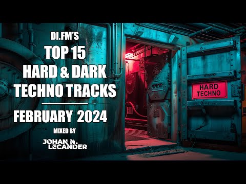 DI.FM&#039; Top 15 Hard &amp; Dark Techno Tracks February 2024