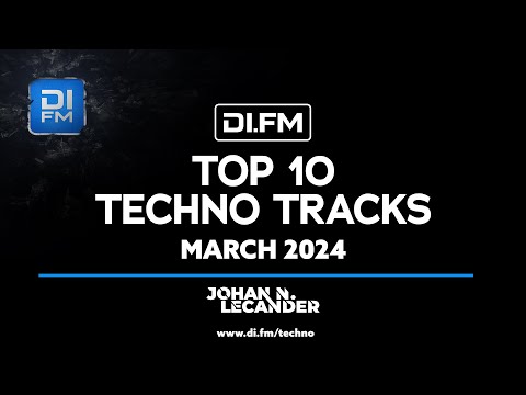 DI.FM&#039;s Top 10 Techno Tracks March 2024