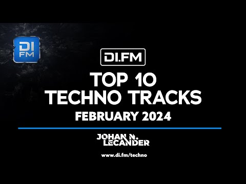 DI.FM&#039;s Top 10 Techno Tracks February 2024