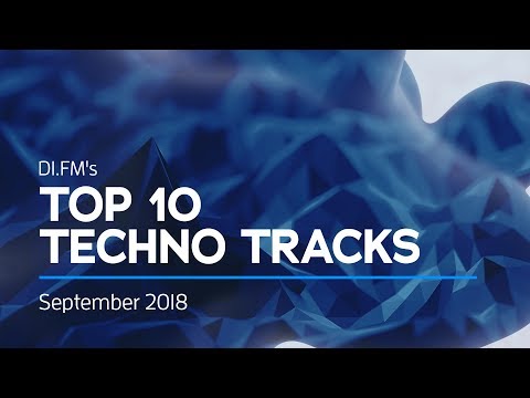 DI.FM Top Ten Techno Tracks September 2018