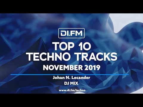DI.FM Top 10 Techno Tracks November 2019 - Johan N. Lecander