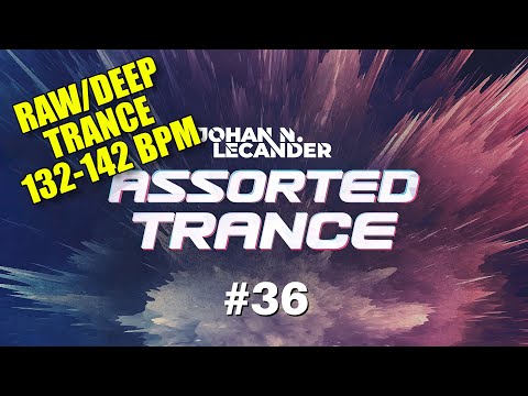 Raw|Deep|Hypnotic|132-142bpm| Assorted Trance Volume 36 (December 2023)