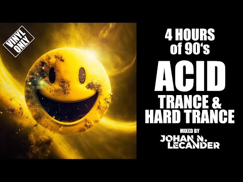 4 Hours of 90&#039;s Acid Trance &amp; Hard Trance from the Archives [Vinyl Only] - Johan N. Lecander