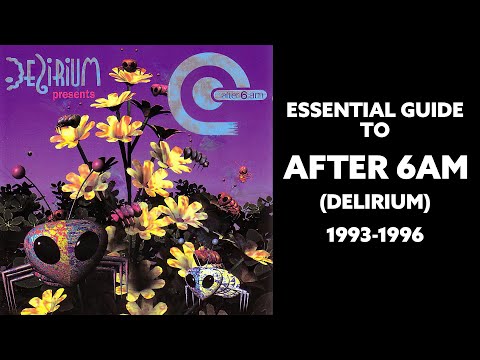 [Trance] Essential Guide To After 6AM (Delirium sub-label) 1993-1996