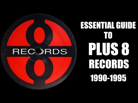 [Techno, Acid] Essential Guide To Plus 8 Records 1990-1995 - Johan N. Lecander
