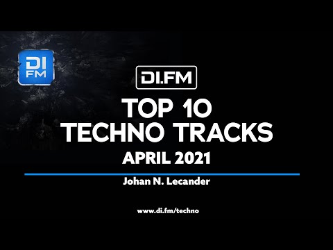 DI.FM Top 10 Techno Tracks April 2021 - *Pig&amp;Dan, Emmanuel Top, ASYS, T78...*