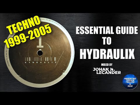 Essential Guide To Hydraulix 1999-2005 mixed by Johan N. Lecander [Techno]