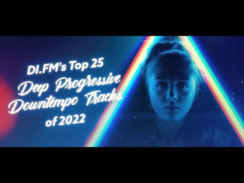 DI.FM&#039;s Top 25 Deep Progressive Downtempo Tracks Of 2022 - Johan N. Lecander
