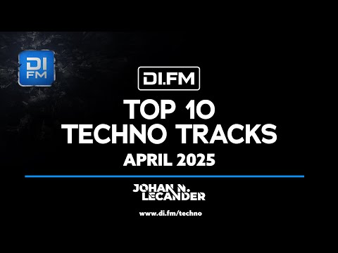 DI.FM&#039;s Top 10 Techno Tracks April 2025 *Adam Beyer, Skober, Felix Kröcher and more*