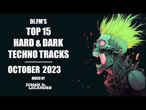 *Miss Djax, Withecker, Sara Krin, Balrog* DI.FM&#039;s Top 15 Hard &amp; Dark Techno Tracks October 2023