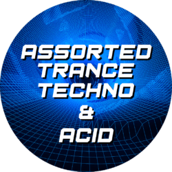 Assorted Trance, Techno & Acid
